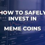 How to Safely Invest in Meme Coins