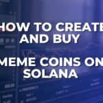 How to Create and Buy Meme Coins on Solana