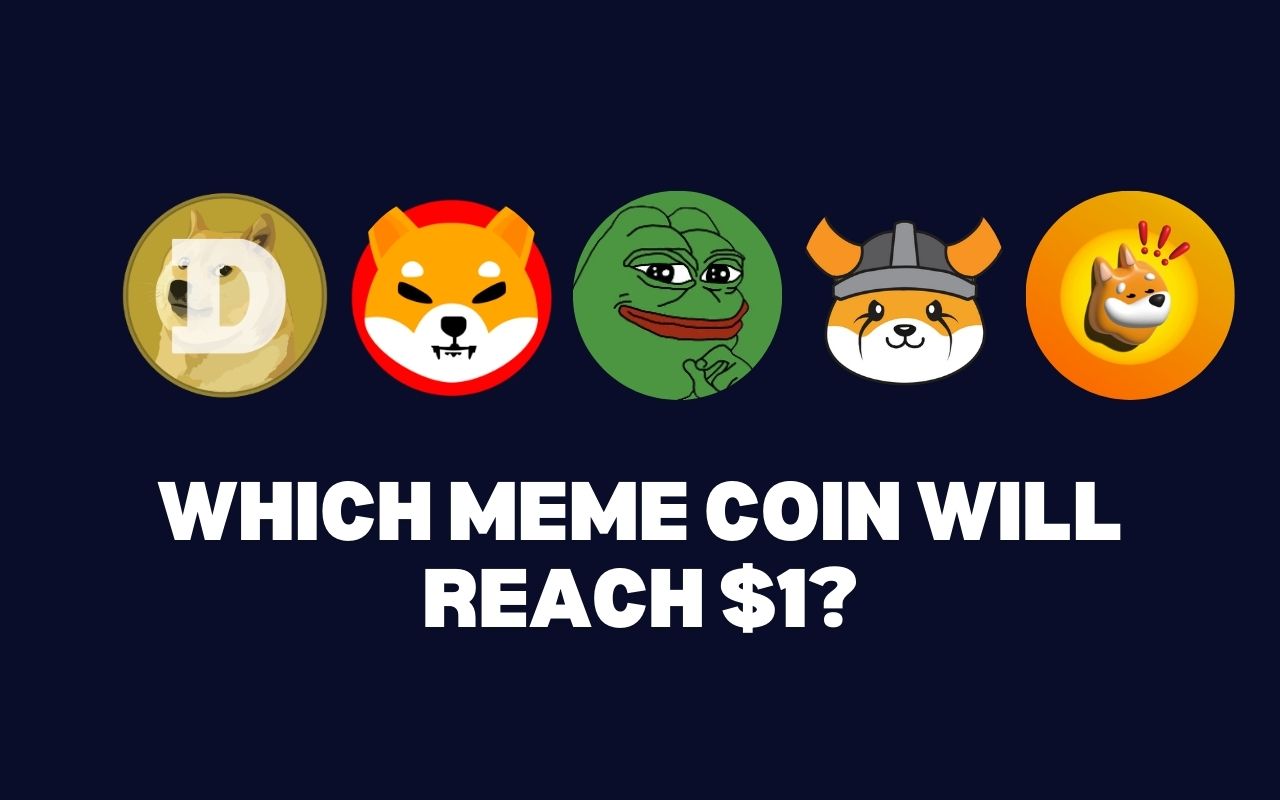 Which Meme Coin Will Reach $1